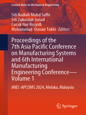 cover image of Proceedings of the 7th Asia Pacific Conference on Manufacturing Systems and 6th International Manufacturing Engineering Conference—Volume 1